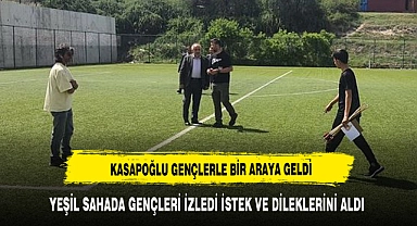 KASAPOĞLU GENÇLERLE BİR ARAYA GELDİ