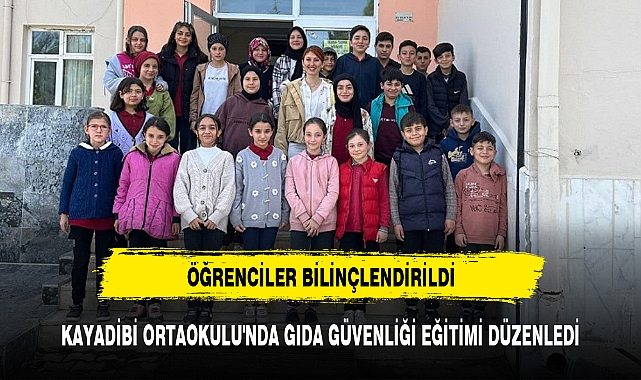 KAYADİBİ ORTAOKULU'NDA GIDA GÜVENLİĞİ EĞİTİMİ DÜZENLEDİ