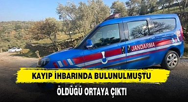 Kayıp İhbarında Bulunulmuştu Öldüğü Ortaya Çıktı