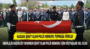 Kazada Şehit Olan Polis Memuru Toprağa Verildi