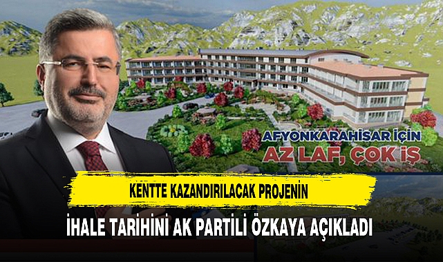 Kentte Kazandırılacak Projenin İhale Tarihini AK Partili Özkaya Açıkladı
