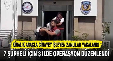 Kiralık Araçla Cinayet İşleyen Zanlılar Yakalandı