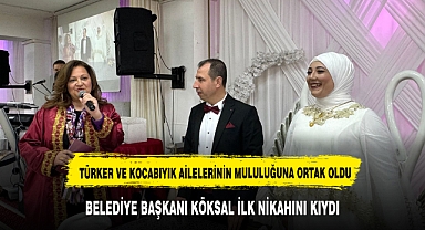 KÖKSAL İLK HEYECANINI TÜRKER VE KOCABIYIK AİLELERİ İLE YAŞADI