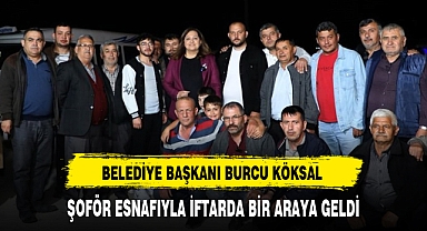 KÖKSAL ŞOFÖR ESNAFIYLA İFTARDA BİR ARAYA GELDİ