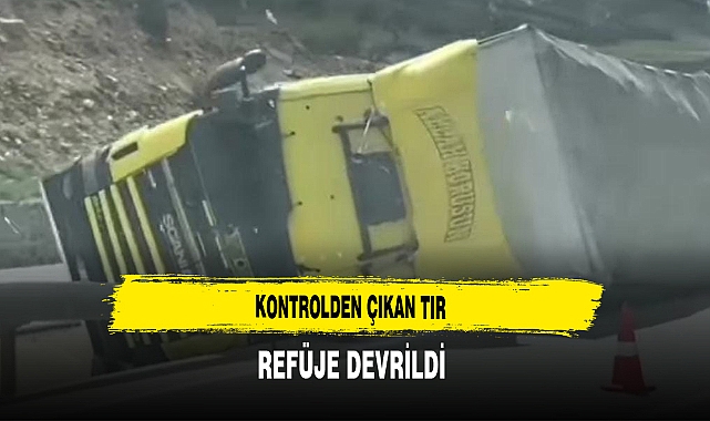 Kontrolden Çıkan TIR Refüje Devrildi