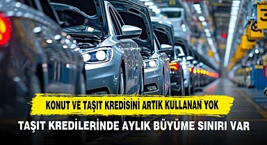Konut ve Taşıt Kredisini Artık Kullanan Yok