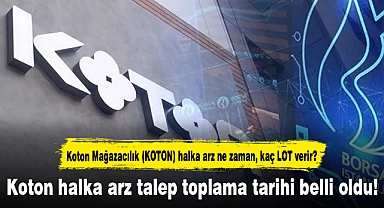 Koton halka arz talep toplama tarihi belli oldu! Koton Mağazacılık (KOTON) halka arz ne zaman, kaç LOT verir?