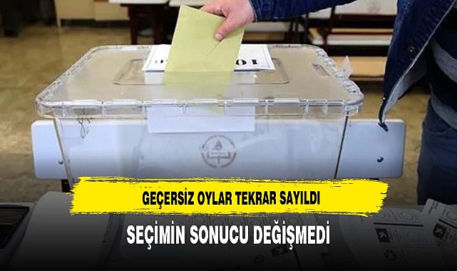 Kütahya'da geçersiz oylar tekrar sayıldı, sonuç değişmedi
