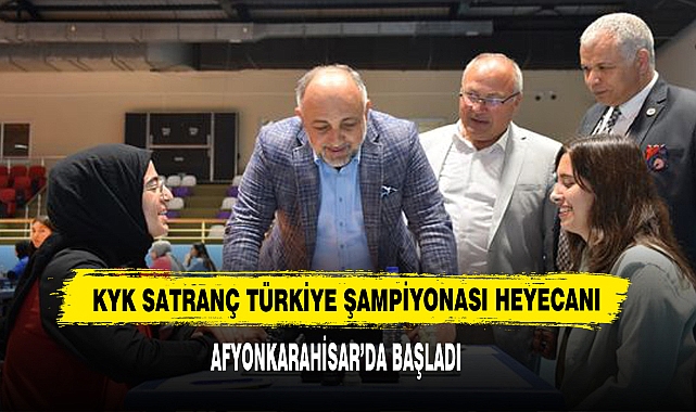 KYK Satranç Türkiye Şampiyonası Heyecanı Afyonkarahisar’da Başladı