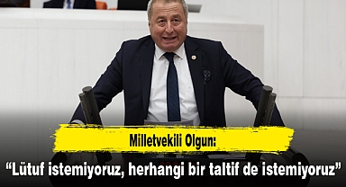 “Lütuf istemiyoruz, herhangi bir taltif de istemiyoruz”