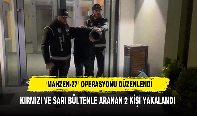 "Mahzen-27" Operasyonu Düzenlendi