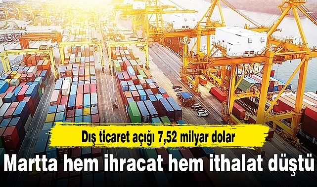 Martta hem ihracat hem ithalat düştü
