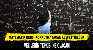 Matematik dersi korkutmayacak keşfettirecek