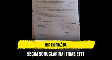 MHP Emirdağ'da Seçim Sonuçlarına İtiraz Etti