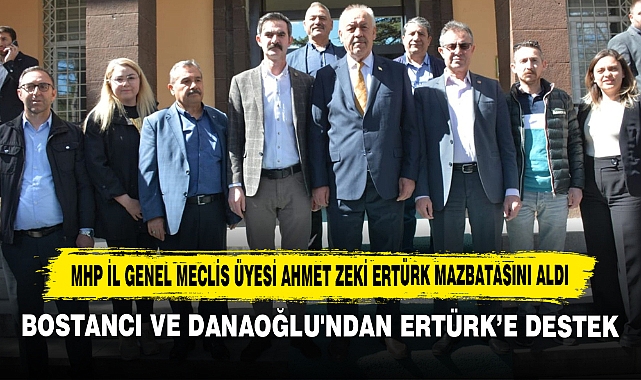 MHP İl Genel Meclis Üyesi Ahmet Zeki Ertürk Mazbatasını Aldı