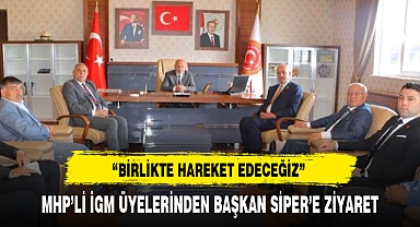 MHP’Lİ İGM ÜYELERİNDEN BAŞKAN SİPER’E ZİYARET