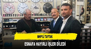 MHP'li Taytak Esnafa Hayırlı İşler Diledi