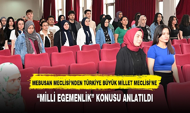 "MİLLİ EGEMENLİK" KONUSU ANLATILDI