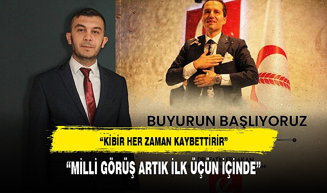"MİLLİ GÖRÜŞ ARTIK İLK ÜÇÜN İÇİNDE"