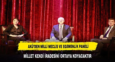 “Millî Meclis ve Millî Egemenlik” Paneli Gerçekleştirildi
