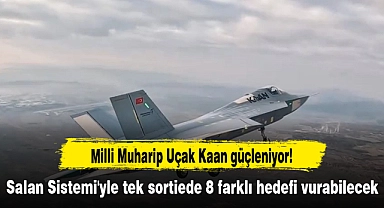 Milli Muharip Uçak Kaan güçleniyor! Salan Sistemi'yle tek sortiede 8 farklı hedefi vurabilecek