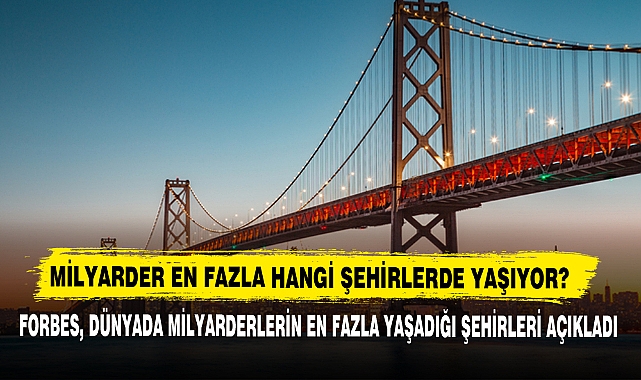 Milyarderler En Fazla Hangi Şehirlerde Yaşıyor?