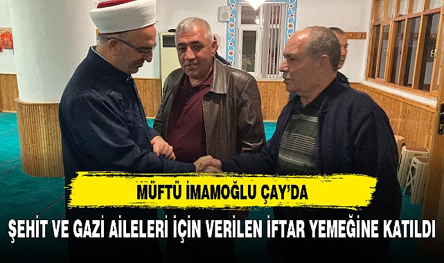 MÜFTÜ İMAMOĞLU ÇAY'DA