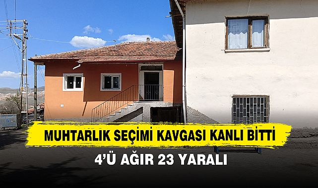 Muhtarlık Seçimi Kavgası Kanlı Bitti: 4’ü Ağır 23 Yaralı