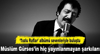 Müslüm Gürses'in hiç yayınlanmamış şarkıları 'Tozlu Raflar' albümünde