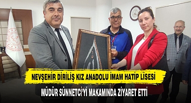 Nevşehir Diriliş Kız Anadolu İmam Hatip Lisesi Müdür Sünnetci'yi Makamında Ziyaret Etti