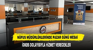 Nüfus Müdürlüklerinde Pazar Günü Mesai