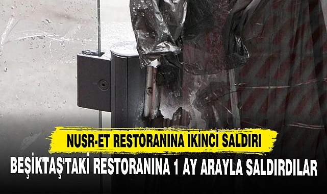 Nusr-Et Restoranına İkinci Saldırı