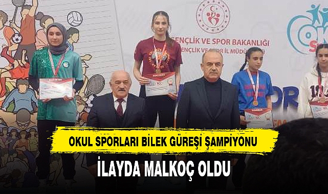 OKUL SPORLARI BİLEK GÜREŞİ ŞAMPİYONU İLAYDA MALKOÇ OLDU