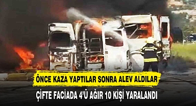 ÖNCE KAZA YAPTILAR SONRA ALEV ALDILAR
