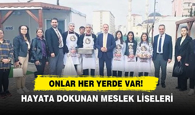 Onlar Her Yerde Var! Hayata Dokunan Meslek Liseleri