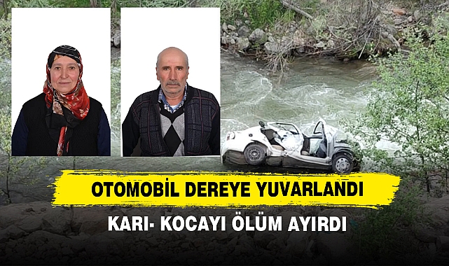 Otomobil Dereye Yuvarlandı: Karı- Kocayı Ölüm Ayırdı