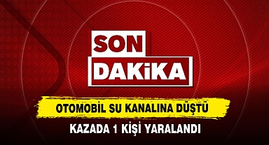 Otomobil Su Kanalına Düştü Kazada 1 Kişi Yaralandı