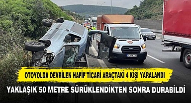 Otoyolda Devrilen Hafif Ticari Araçtaki 4 Kişi Yaralandı