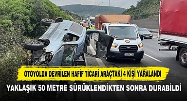 Otoyolda Devrilen Hafif Ticari Araçtaki 4 Kişi Yaralandı