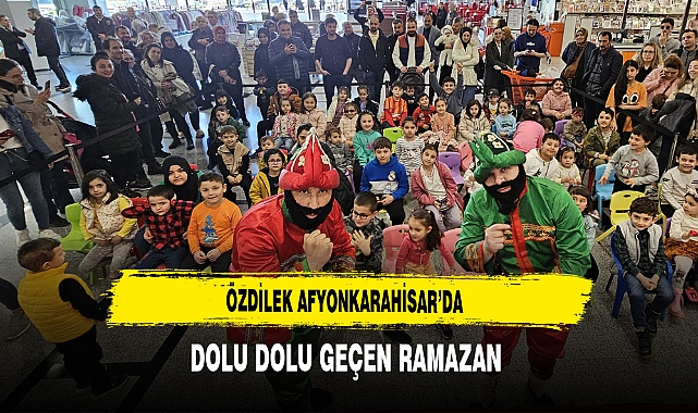 Özdilek Afyonkarahisar'da Dolu Dolu Geçen Ramazan