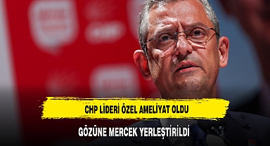Özgür Özel katarakt ameliyatı oldu, gözüne mercek yerleştirildi