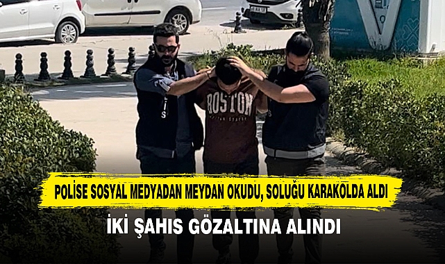 Polise Sosyal Medyadan Meydan Okudu, Soluğu Karakolda Aldı