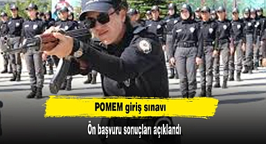 POMEM giriş sınavı ön başvuru sonuçları açıklandı