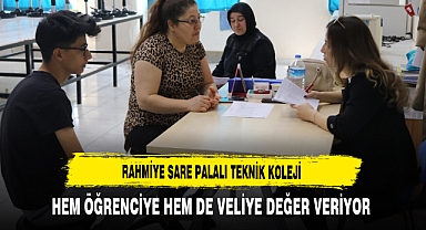 Rahmiye Sare Palalı Teknik Koleji Hem Öğrenciye Hem de Veliye Değer Veriyor