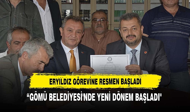 RAMAZAN ERYILDIZ GÖMÜ BELEDİYE BAŞKANLIĞI GÖREVİNE RESMEN BAŞLADI!