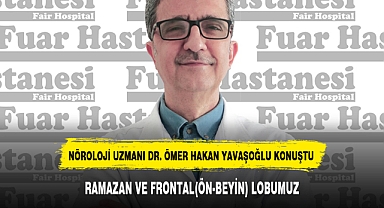 RAMAZAN VE FRONTAL(ÖN-BEYİN) LOBUMUZ