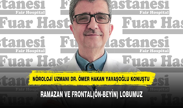 RAMAZAN VE FRONTAL(ÖN-BEYİN) LOBUMUZ