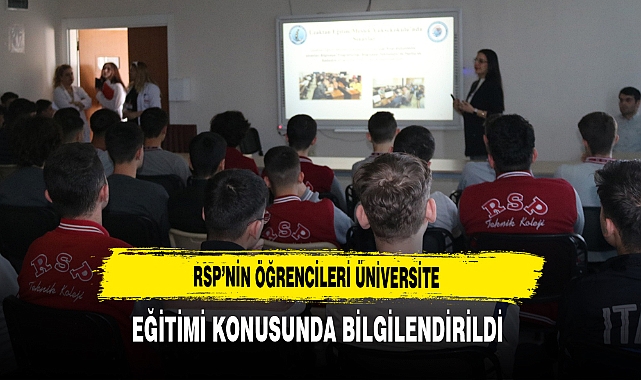 RSP'nin Öğrencileri Üniversite Eğitimi Konusunda Bilgilendirildi