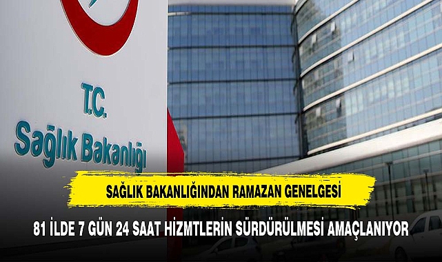 SAĞLIK BAKANLIĞINDAN RAMAZAN GENELGESİ