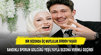 SANDIKLI SPORUN GOLCÜSÜ BİR SEZONDA ÜÇ MUTLULUK BİRDEN YAŞADI